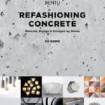Refashioning Concrete: Material, Design and Creation by Bentu