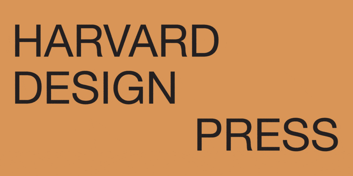 Harvard GSD announces Harvard Design Press